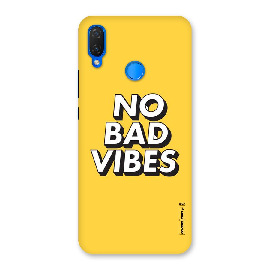 No Bad Vibes Back Case for Huawei Nova 3i