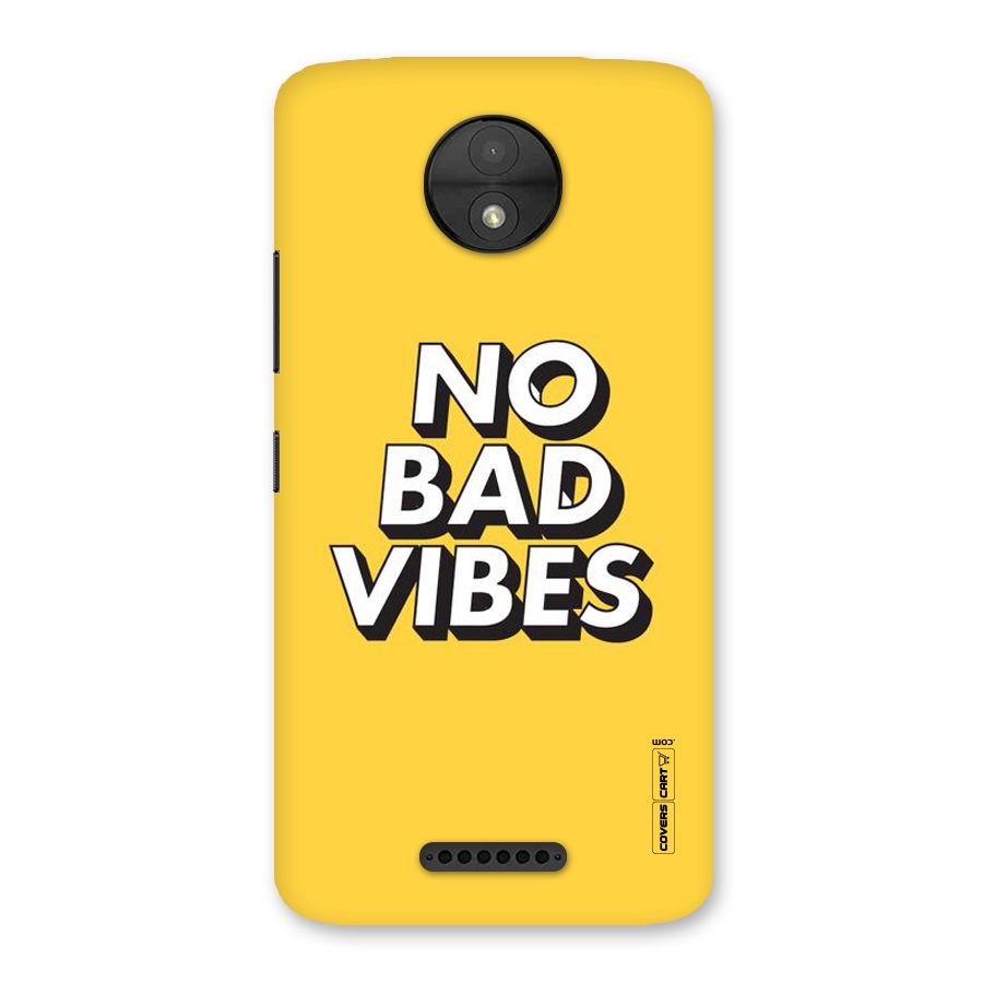 No Bad Vibes Back Case for Moto C