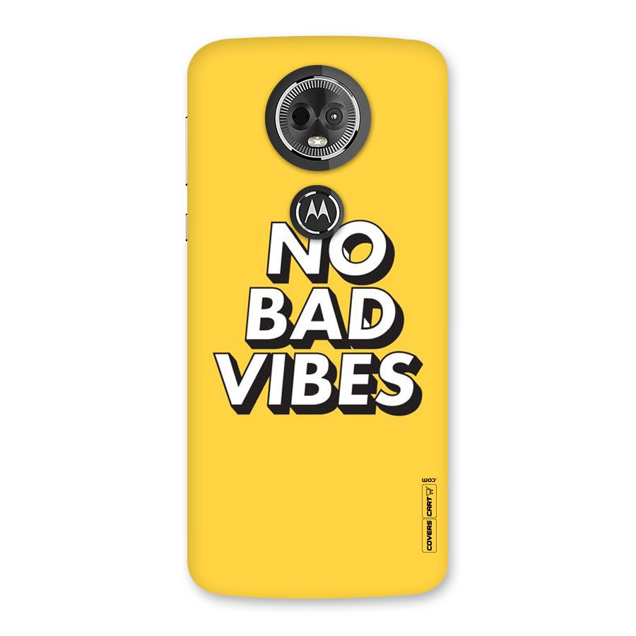 No Bad Vibes Back Case for Moto E5 Plus