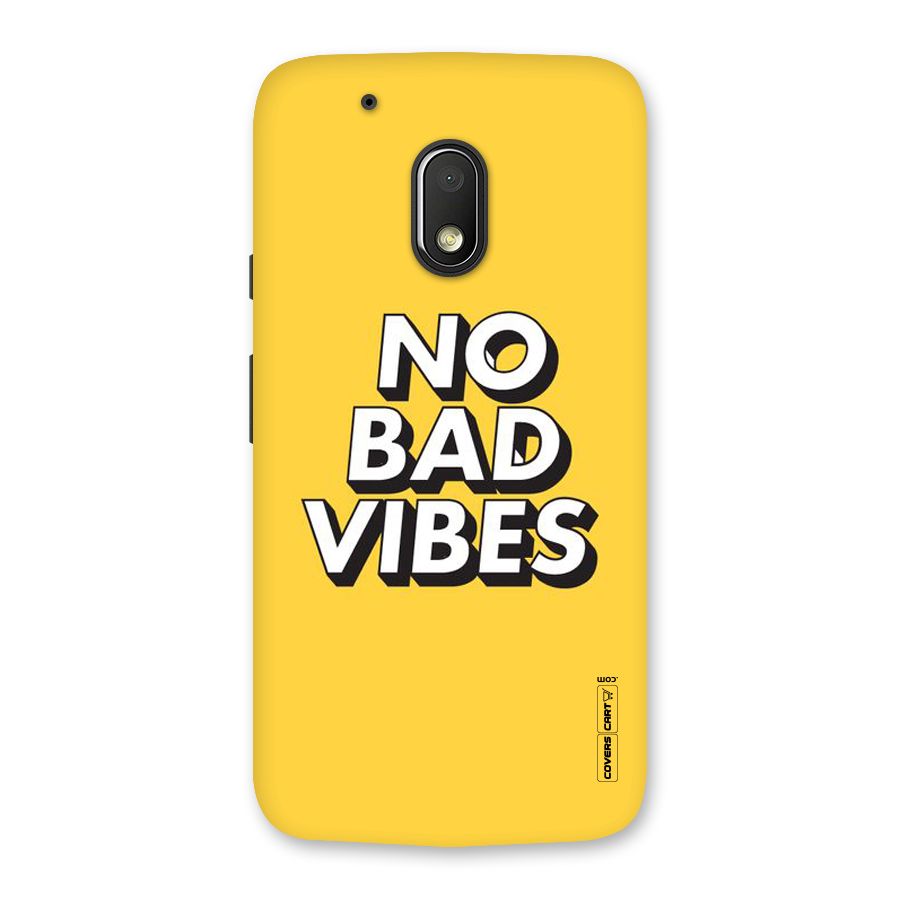 No Bad Vibes Back Case for Moto G4 Play