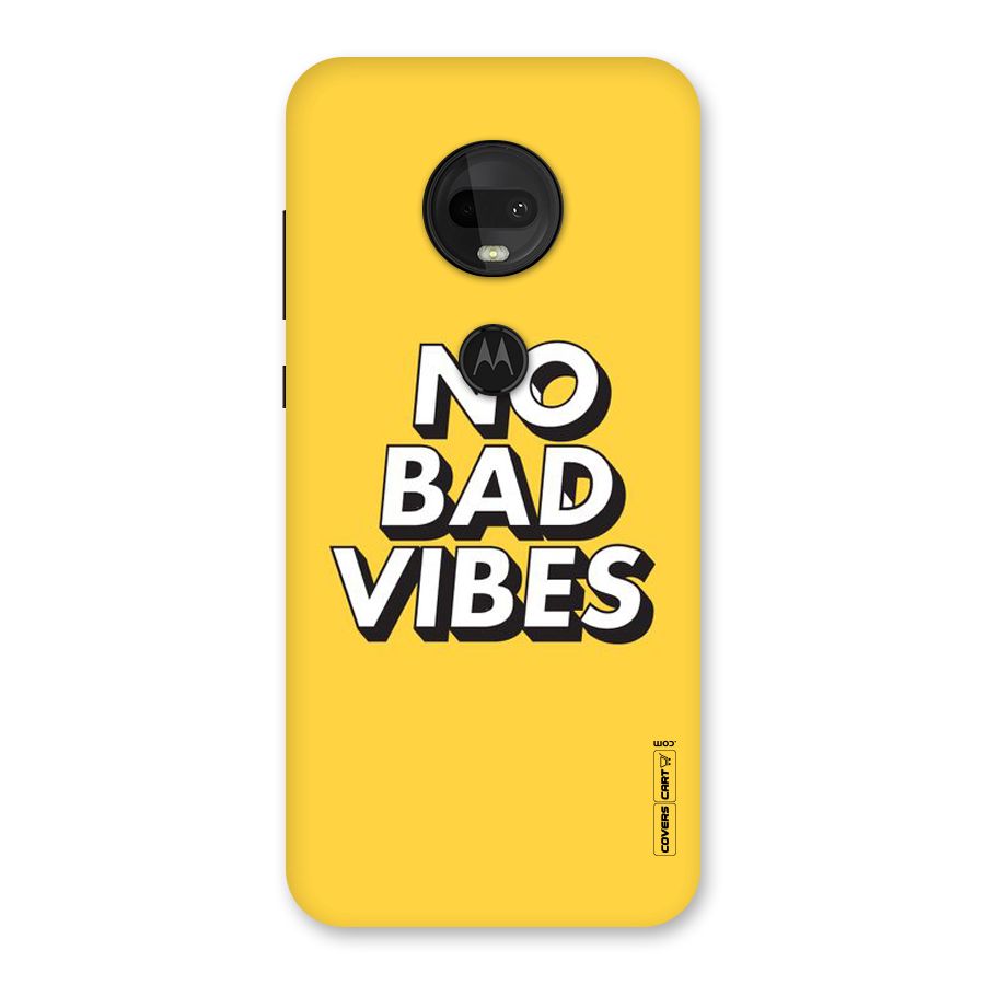 No Bad Vibes Back Case for Moto G7