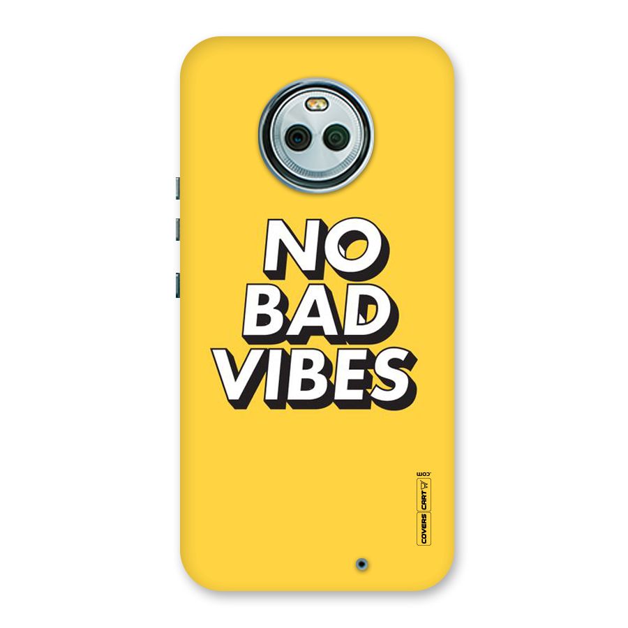 No Bad Vibes Back Case for Moto X4