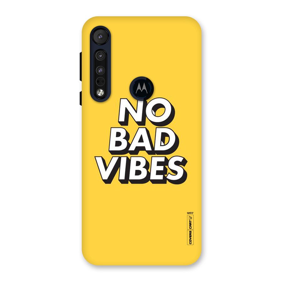 No Bad Vibes Back Case for Motorola One Macro