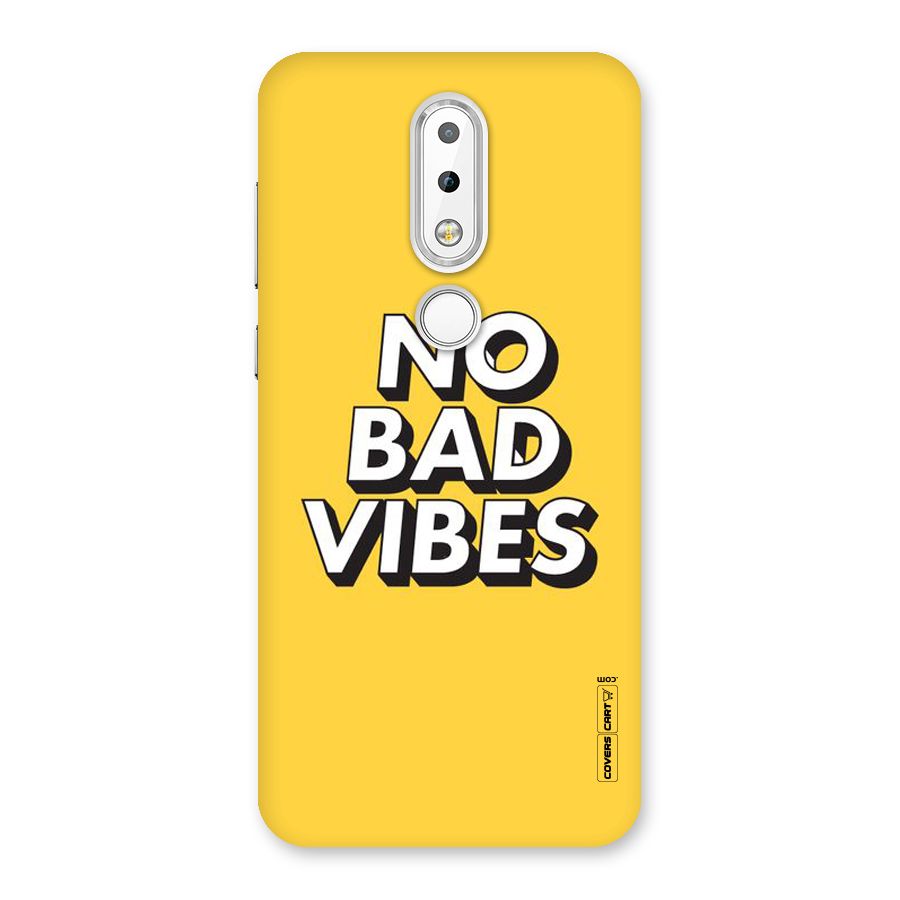 No Bad Vibes Back Case for Nokia 6.1 Plus