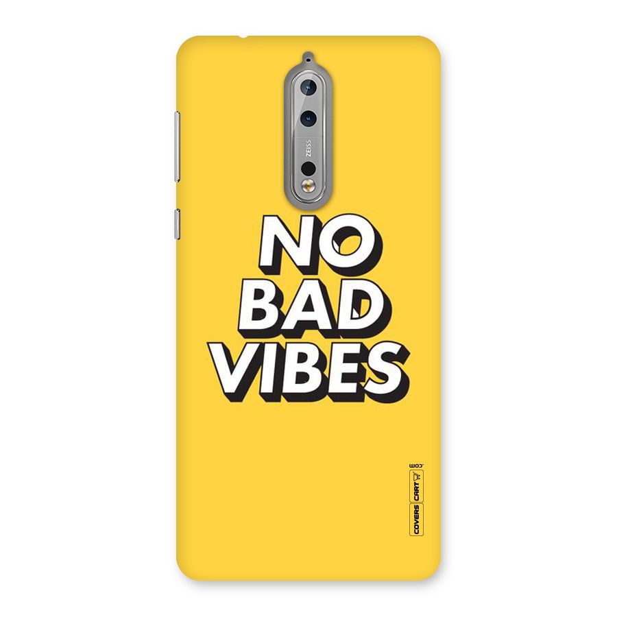 No Bad Vibes Back Case for Nokia 8