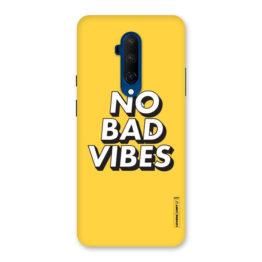 No Bad Vibes Back Case for OnePlus 7T Pro