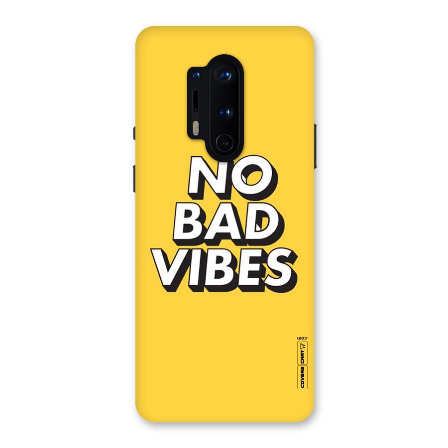 No Bad Vibes Back Case for OnePlus 8 Pro