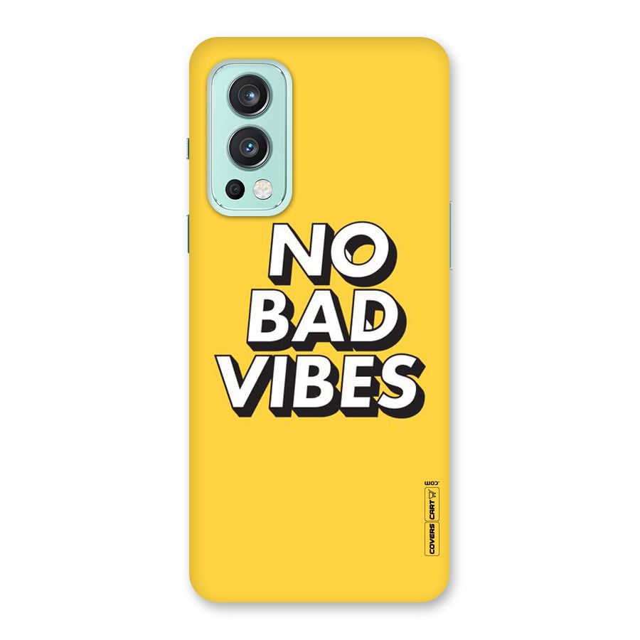 No Bad Vibes Back Case for OnePlus Nord 2 5G