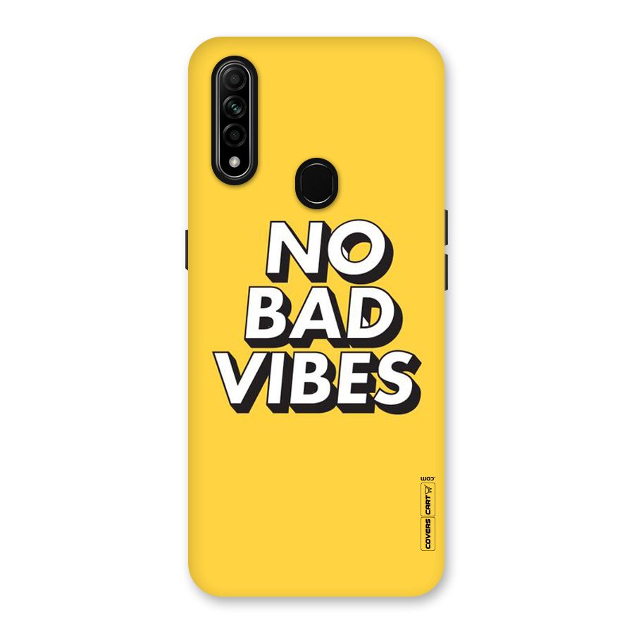 No Bad Vibes Back Case for Oppo A31