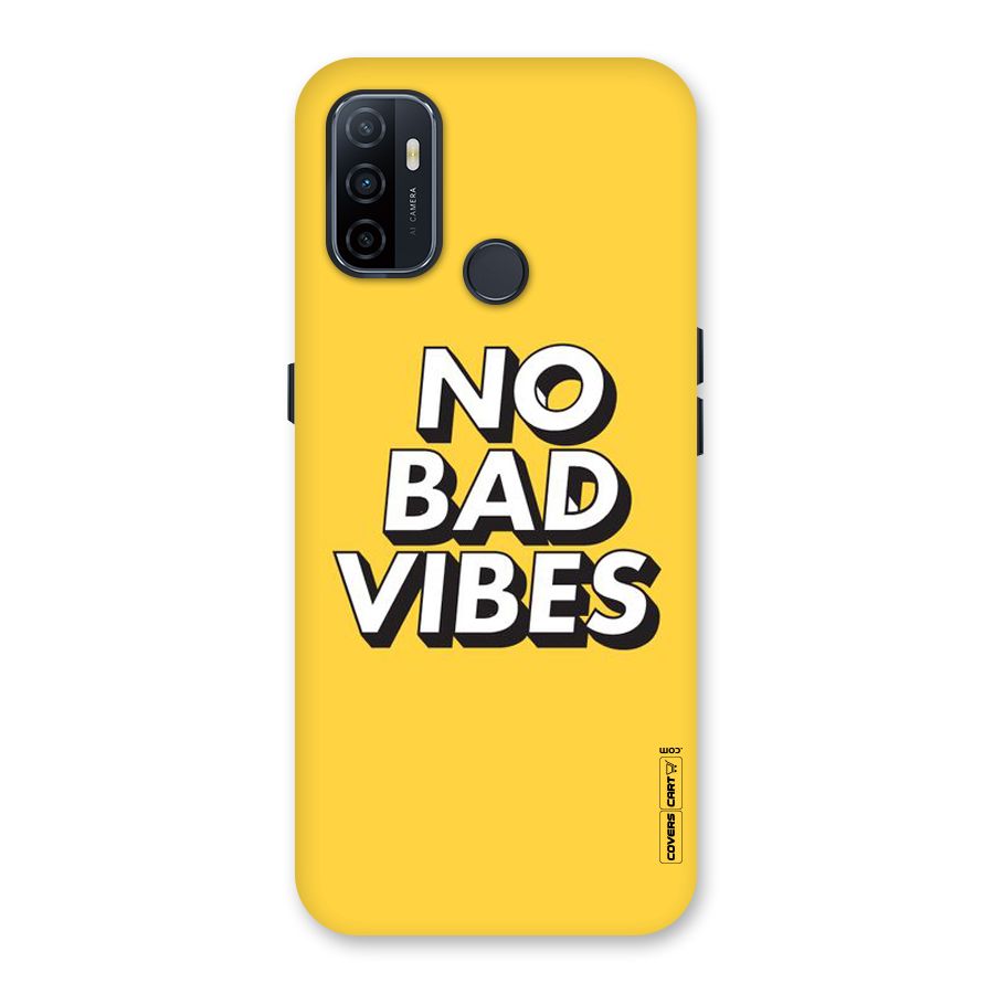 No Bad Vibes Back Case for Oppo A32