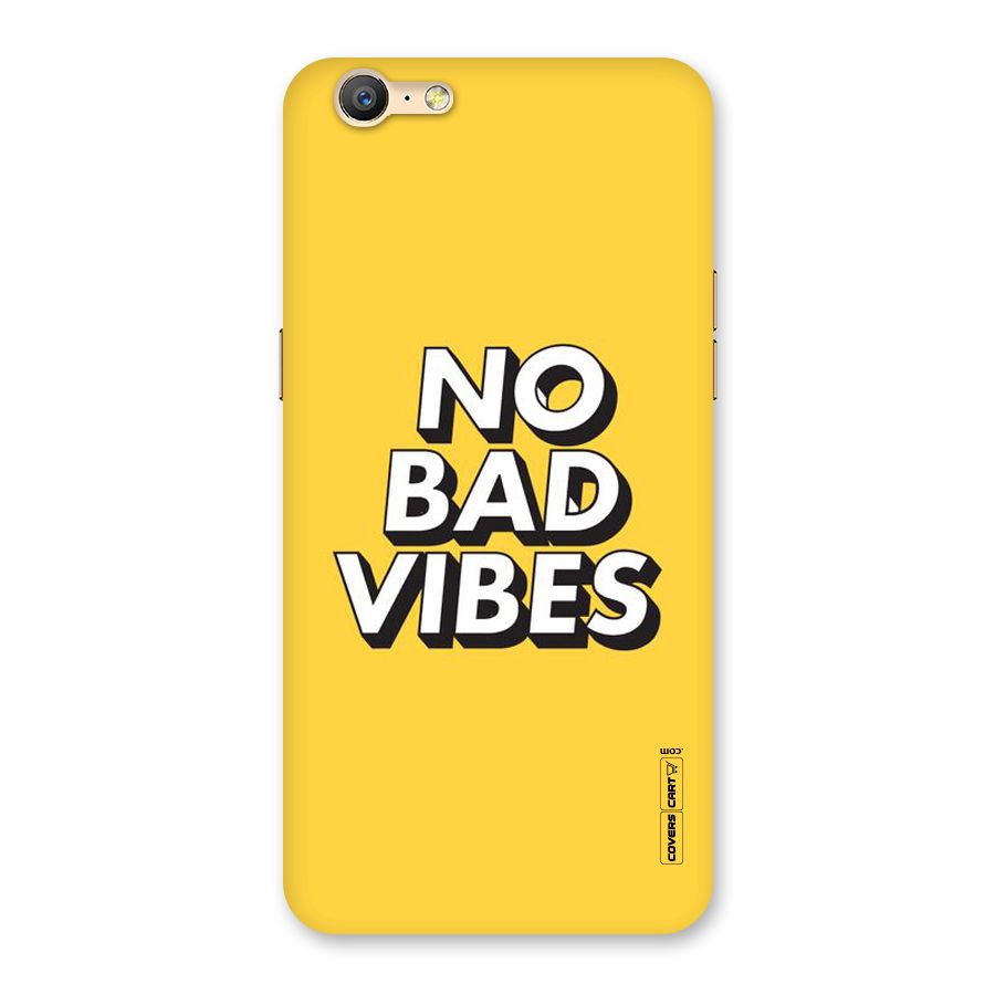 No Bad Vibes Back Case for Oppo A39