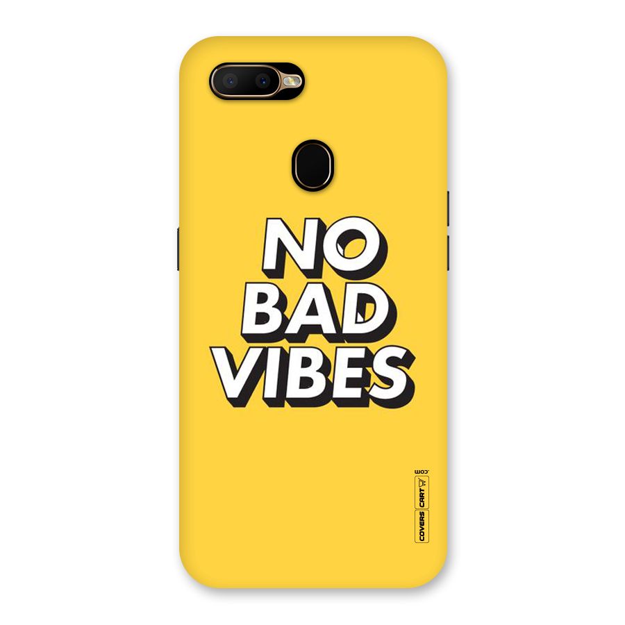 No Bad Vibes Back Case for Oppo A5s