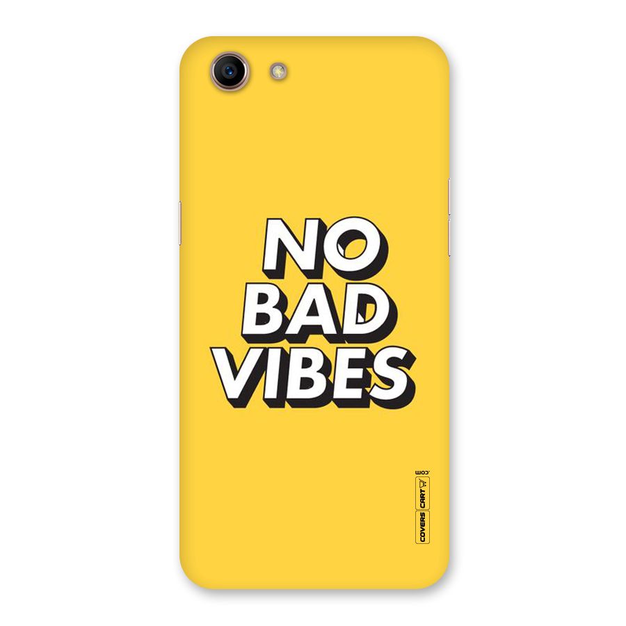 No Bad Vibes Back Case for Oppo A83 (2018)