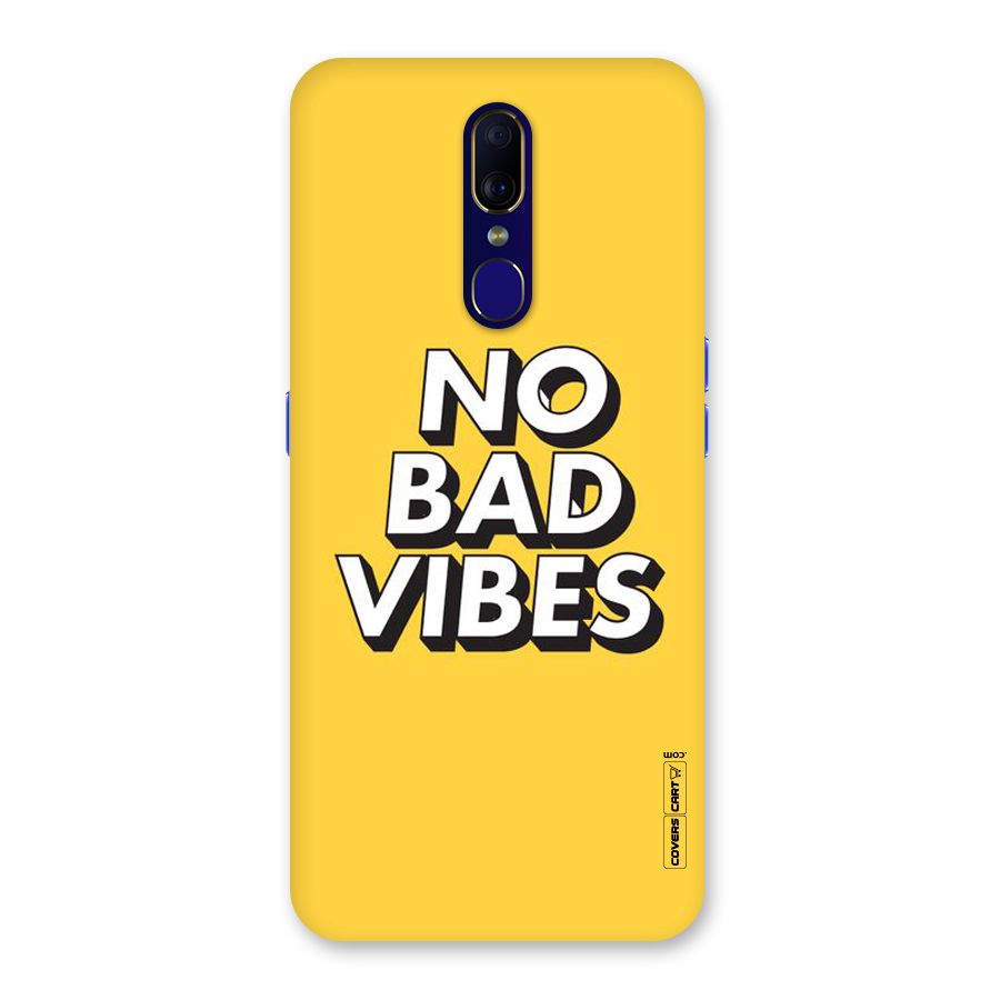 No Bad Vibes Back Case for Oppo F11