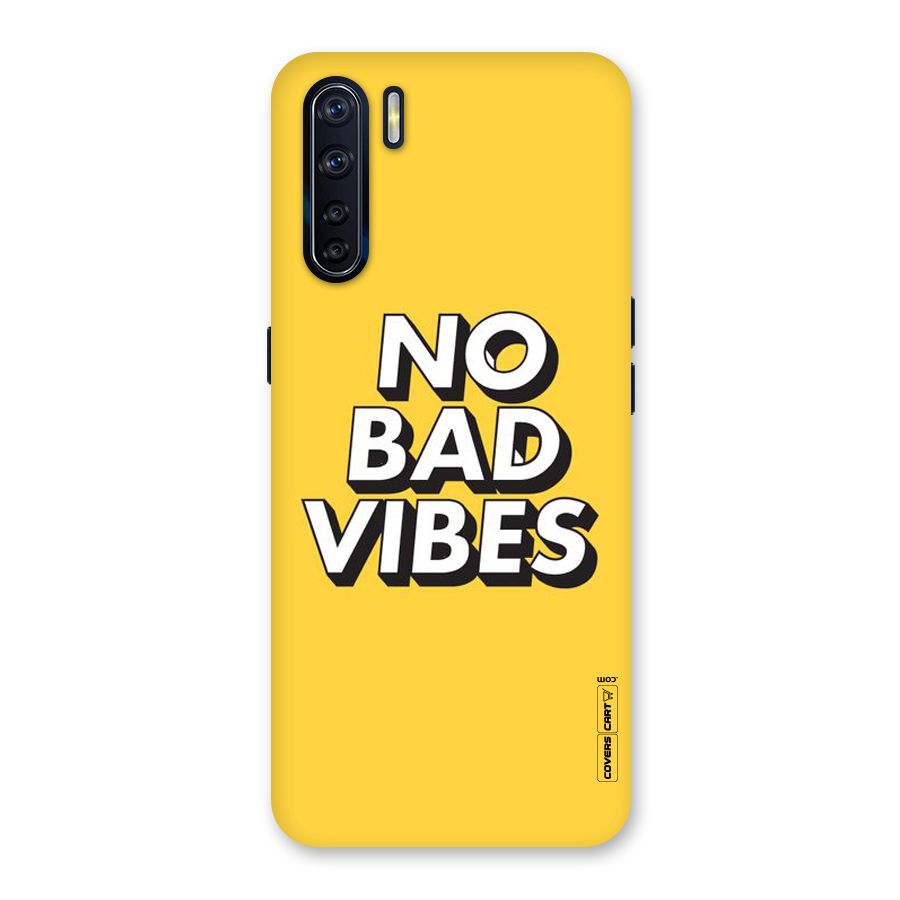 No Bad Vibes Back Case for Oppo F15