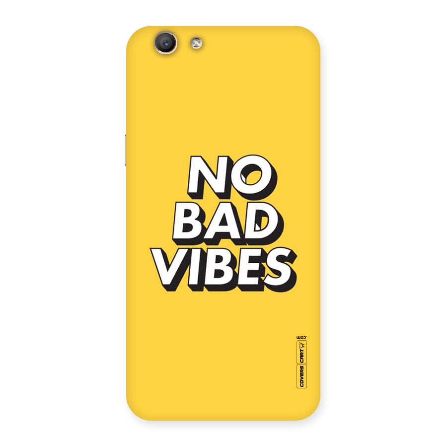 No Bad Vibes Back Case for Oppo F1s