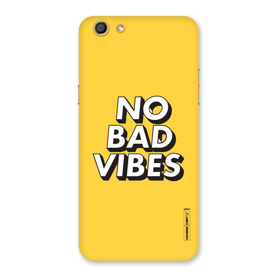 No Bad Vibes Back Case for Oppo F3