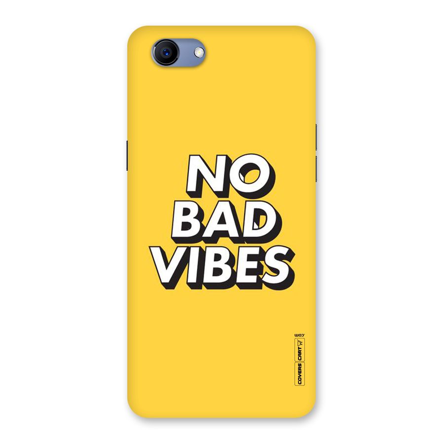 No Bad Vibes Back Case for Oppo Realme 1