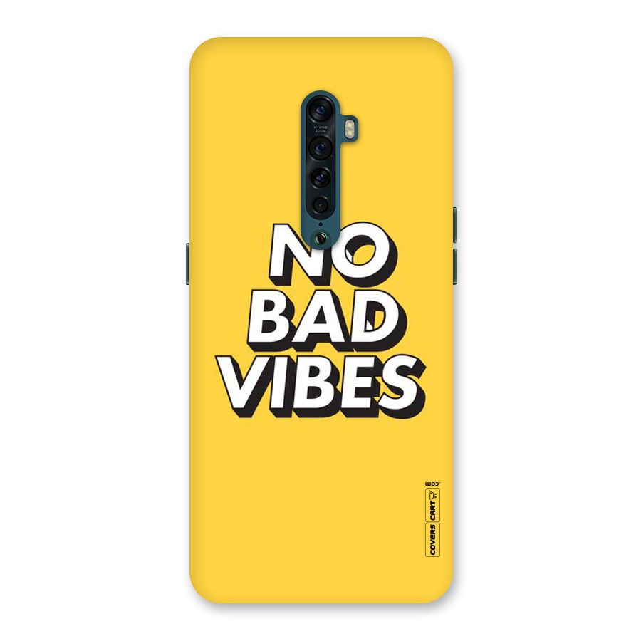 No Bad Vibes Back Case for Oppo Reno2