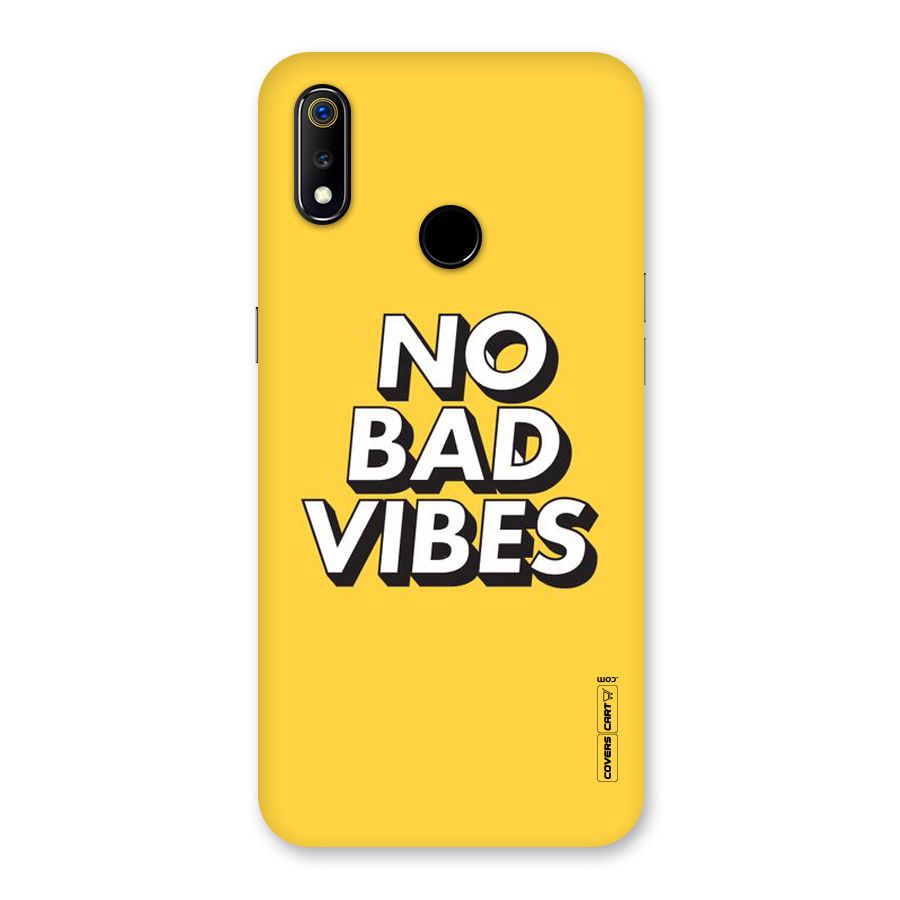 No Bad Vibes Back Case for Realme 3