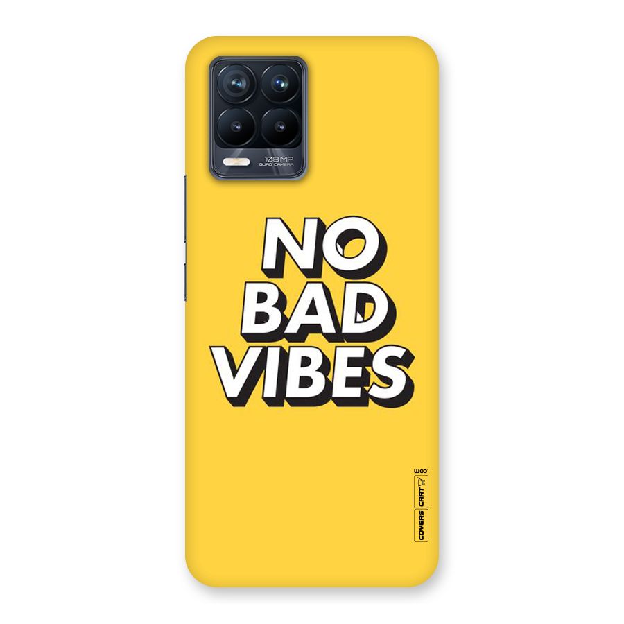 No Bad Vibes Back Case for Realme 8 Pro