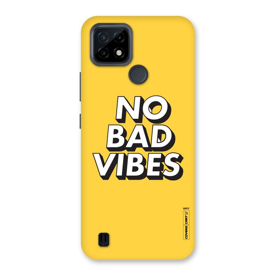 No Bad Vibes Back Case for Realme C21