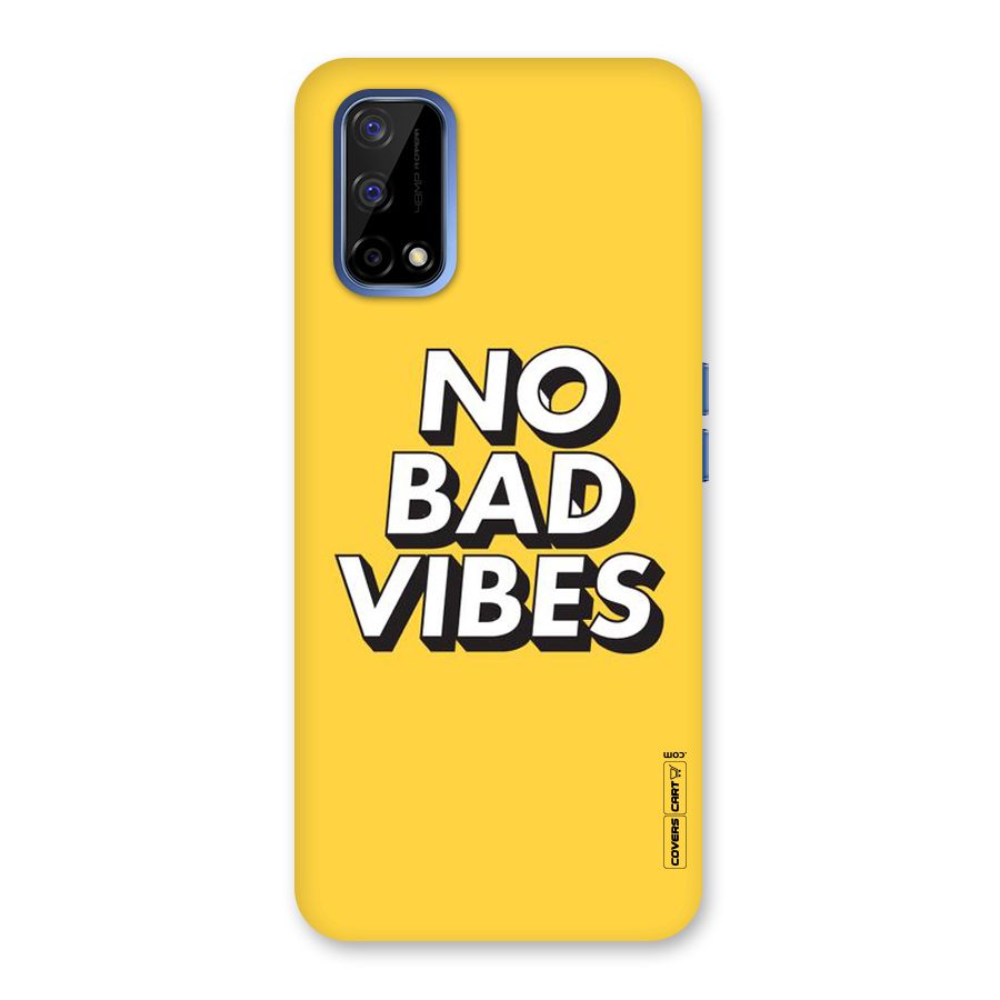 No Bad Vibes Back Case for Realme Narzo 30 Pro