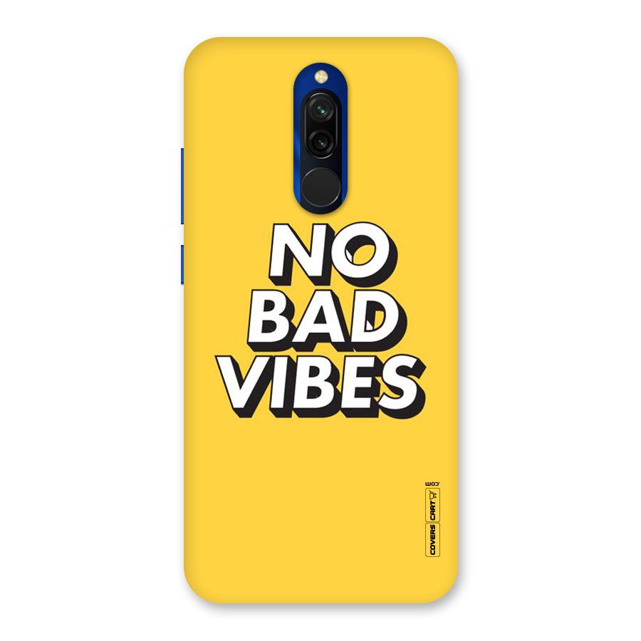No Bad Vibes Back Case for Redmi 8