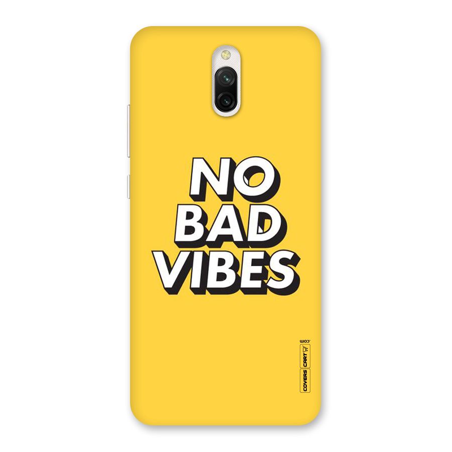 No Bad Vibes Back Case for Redmi 8A Dual