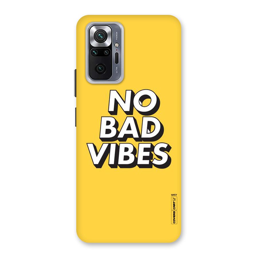 No Bad Vibes Back Case for Redmi Note 10 Pro Max