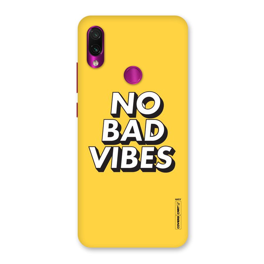 No Bad Vibes Back Case for Redmi Note 7 Pro