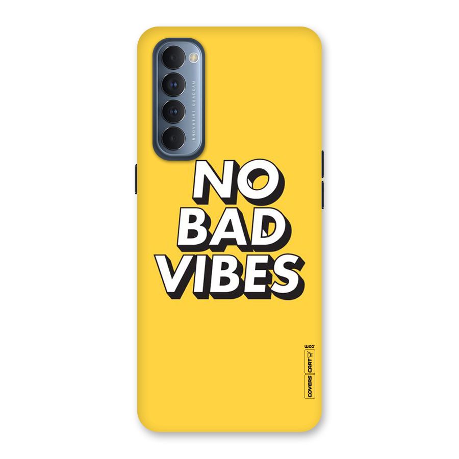 No Bad Vibes Back Case for Reno4 Pro