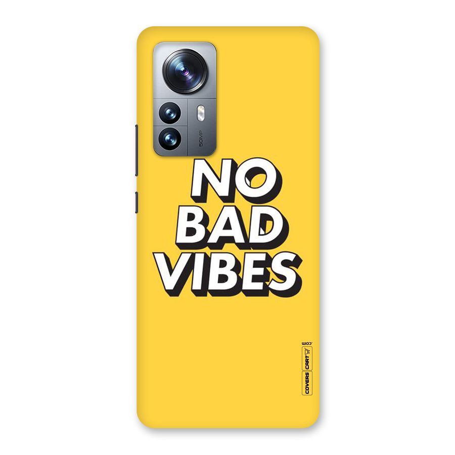 No Bad Vibes Back Case for Xiaomi 12 Pro