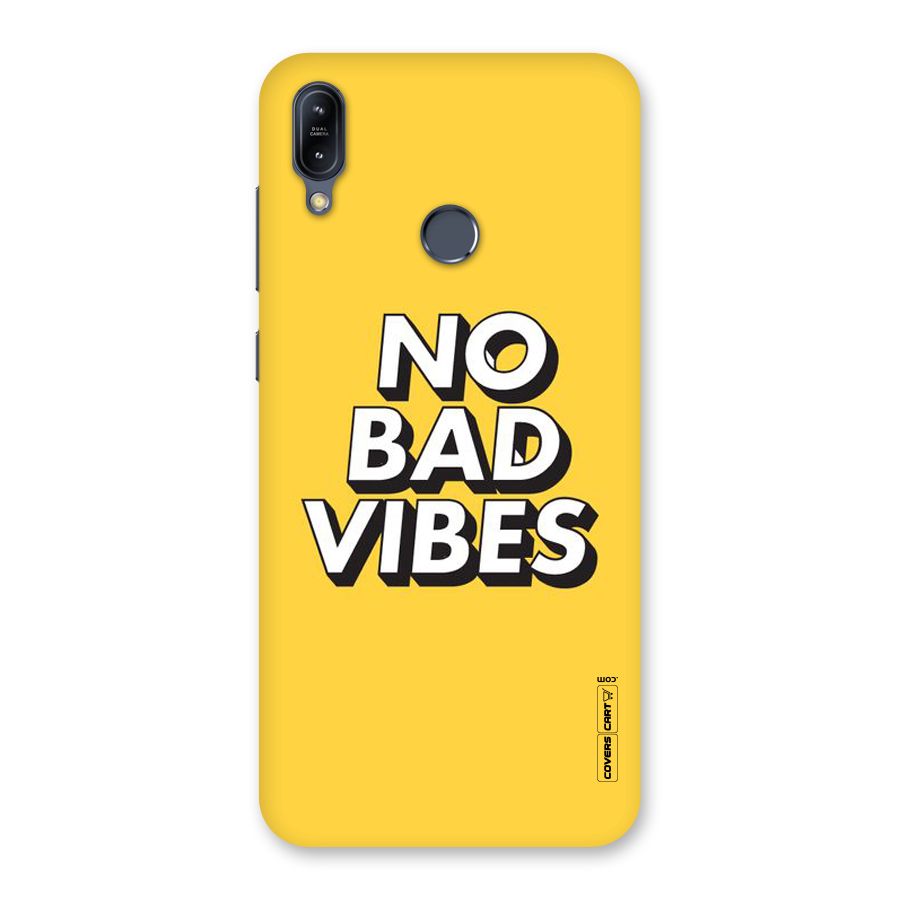 No Bad Vibes Back Case for Zenfone Max M2