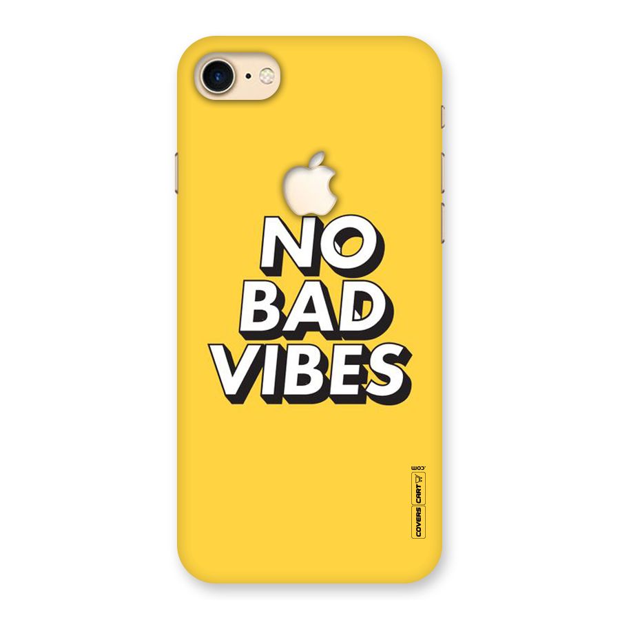 No Bad Vibes Back Case for iPhone 7 Apple Cut