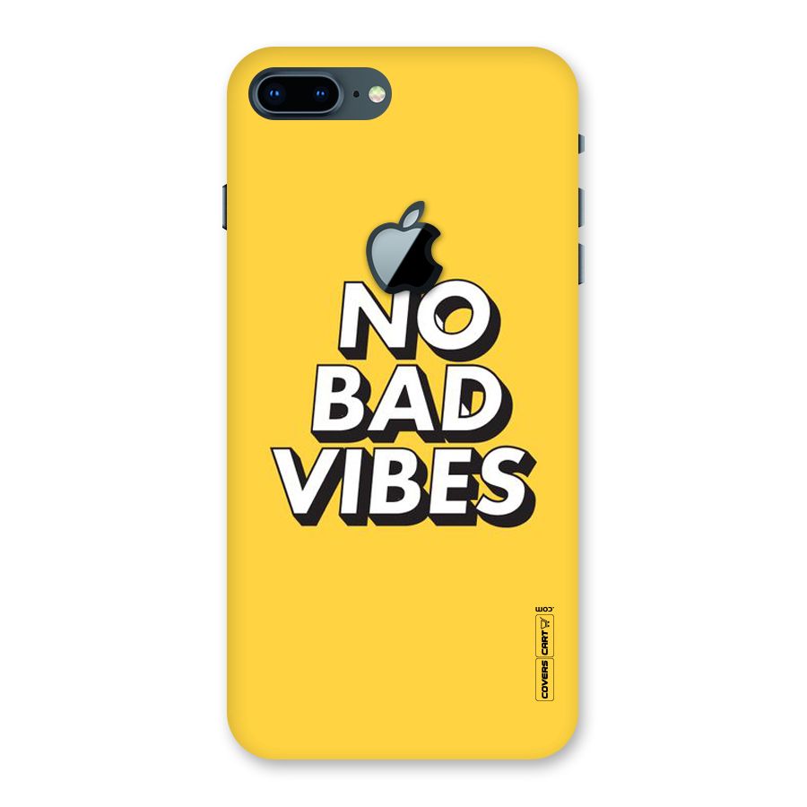 No Bad Vibes Back Case for iPhone 7 Plus Apple Cut
