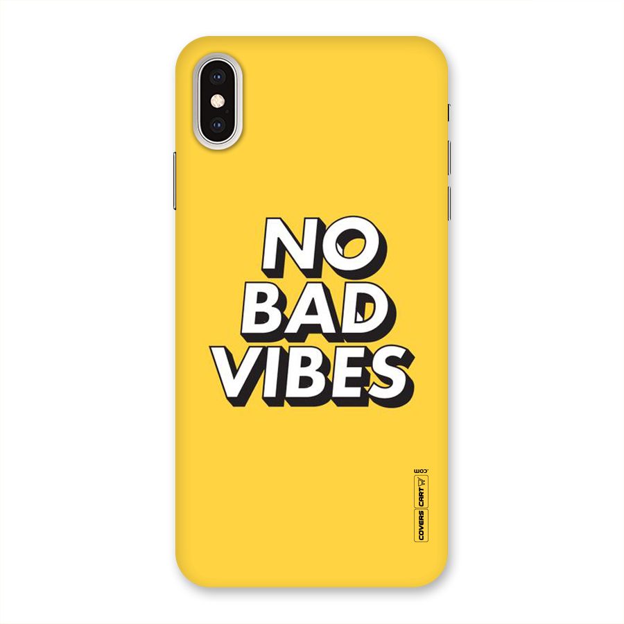 No Bad Vibes Back Case for iPhone XS Max