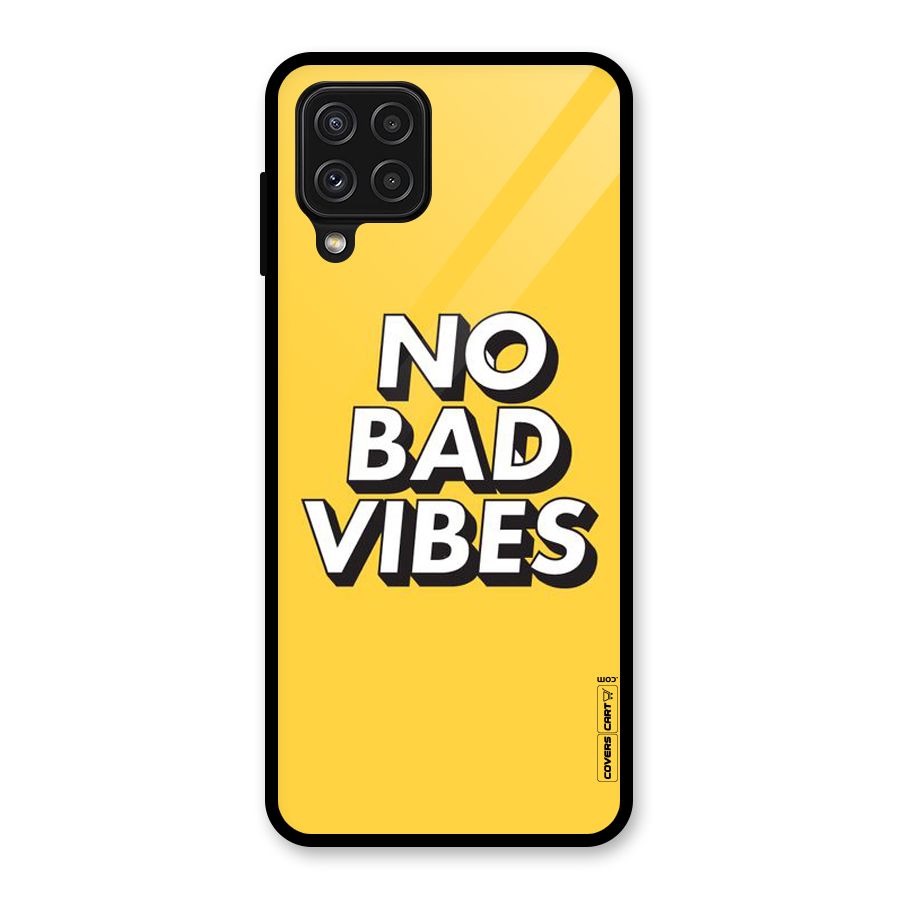 No Bad Vibes Glass Back Case for Galaxy A22 4G