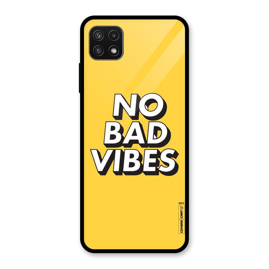 No Bad Vibes Glass Back Case for Galaxy A22 5G