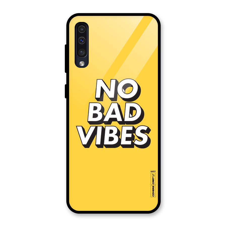 No Bad Vibes Glass Back Case for Galaxy A50