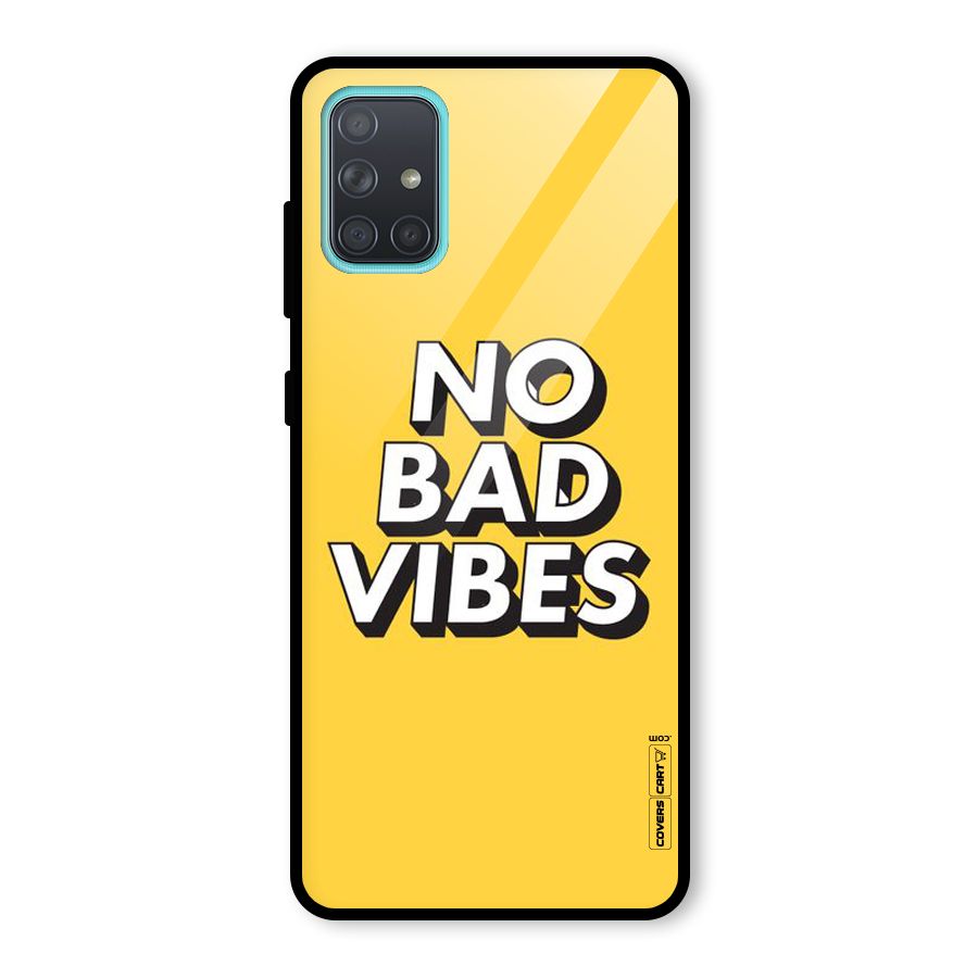 No Bad Vibes Glass Back Case for Galaxy A71