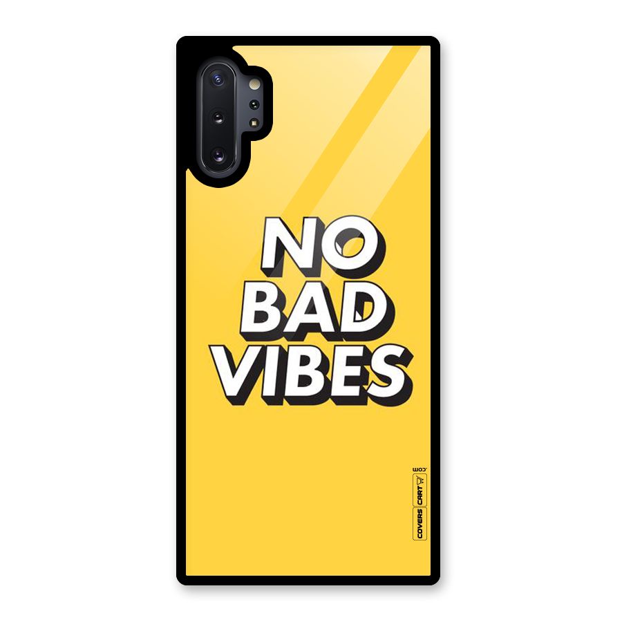 No Bad Vibes Glass Back Case for Galaxy Note 10 Plus