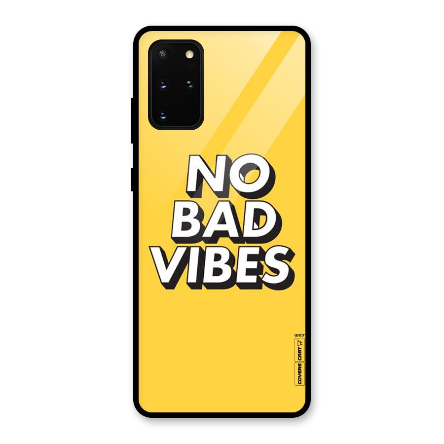 No Bad Vibes Glass Back Case for Galaxy S20 Plus