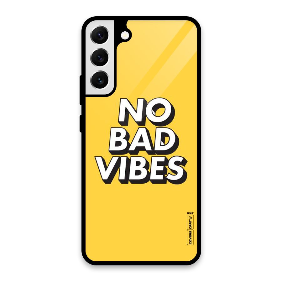 No Bad Vibes Glass Back Case for Galaxy S22 Plus 5G
