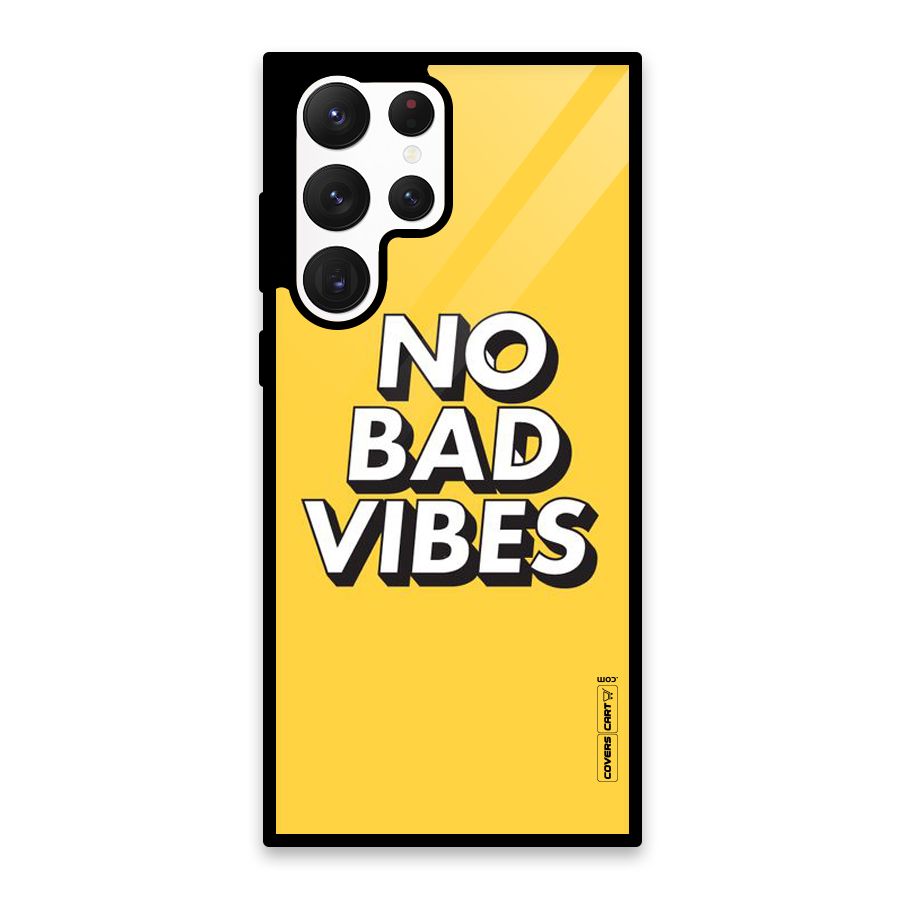 No Bad Vibes Glass Back Case for Galaxy S22 Ultra 5G