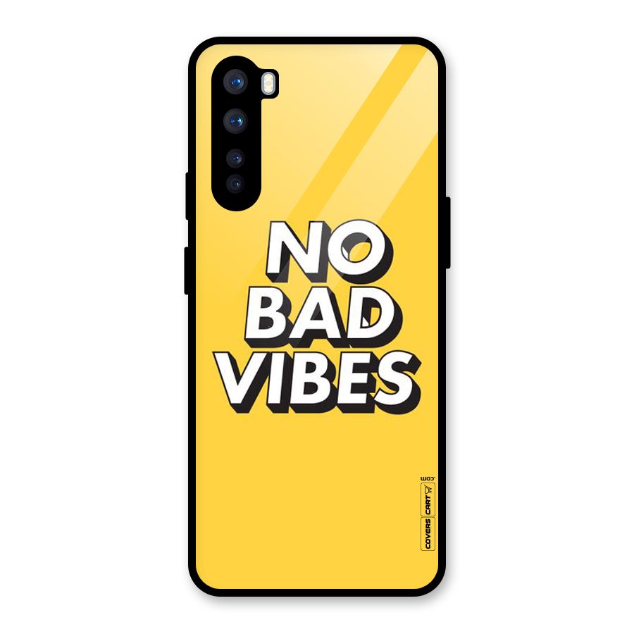 No Bad Vibes Glass Back Case for OnePlus Nord