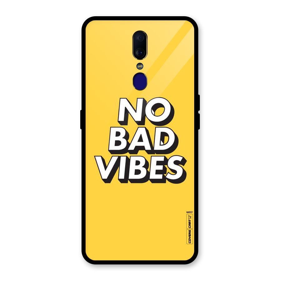 No Bad Vibes Glass Back Case for Oppo F11