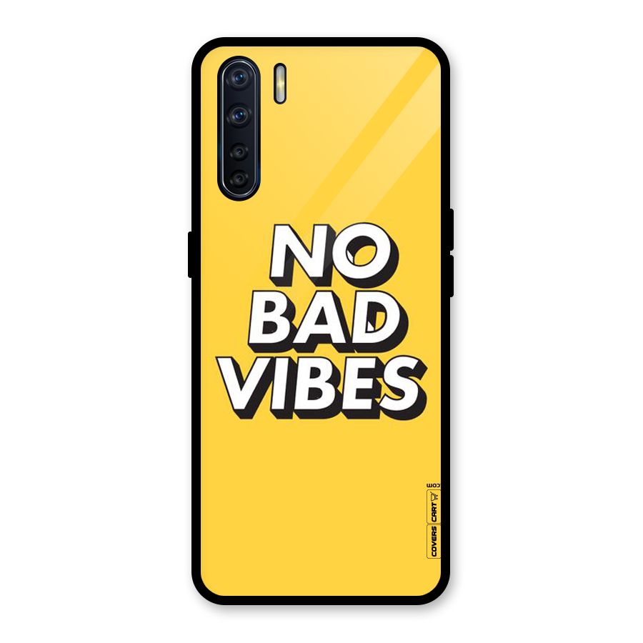 No Bad Vibes Glass Back Case for Oppo F15