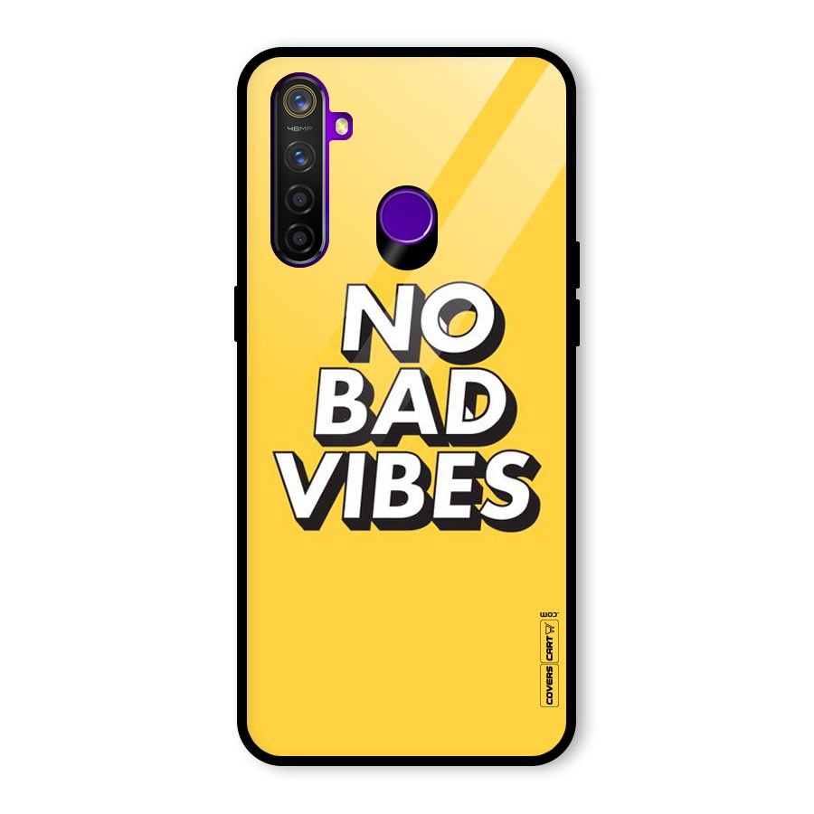 No Bad Vibes Glass Back Case for Realme 5 Pro