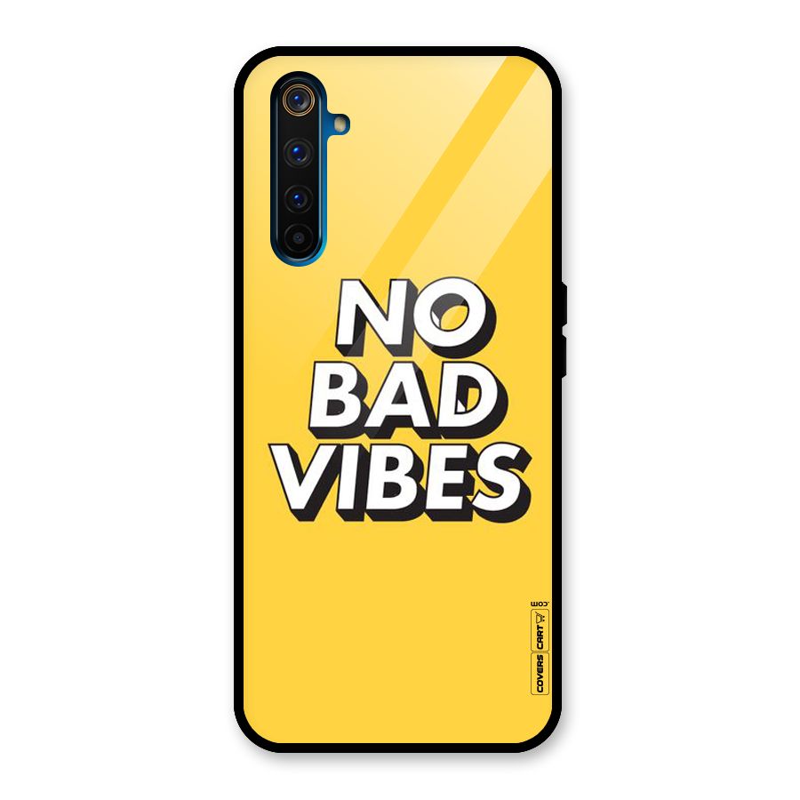 No Bad Vibes Glass Back Case for Realme 6 Pro